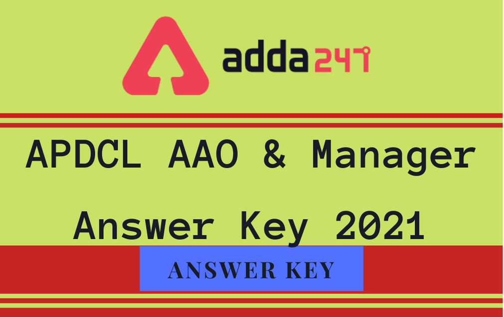 APDCL Manager & AAO Answer Key 2021 Released: Check APDCL Answer Key_30.1