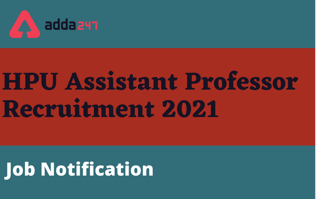 HPU Assistant Professor Recruitment 2021: Apply Online For 70 Posts_30.1
