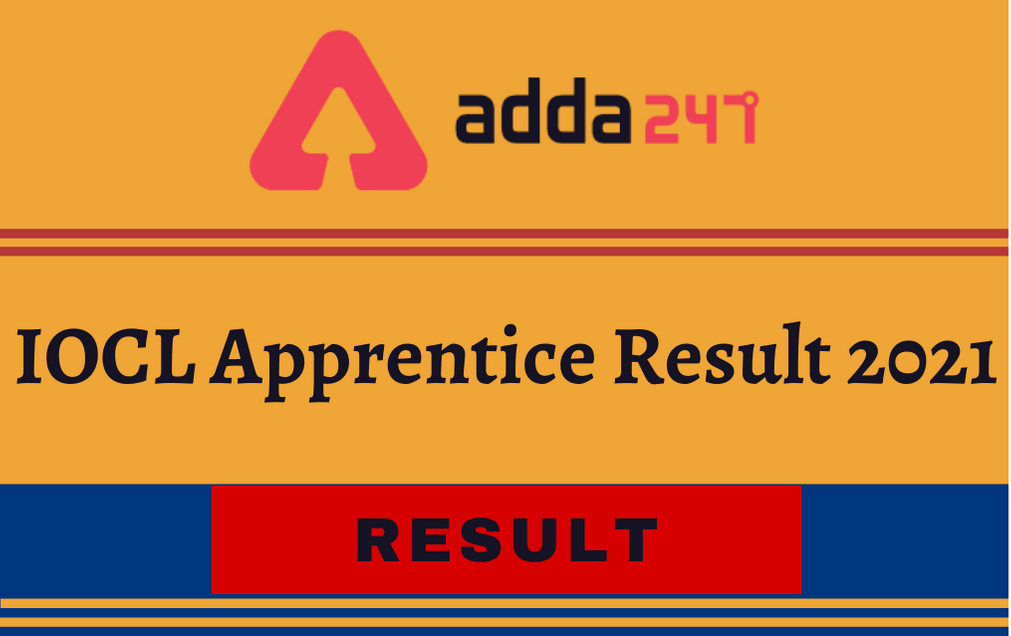 IOCL Apprentice Result 2021 Out: Check Written Exam Result PDF_30.1
