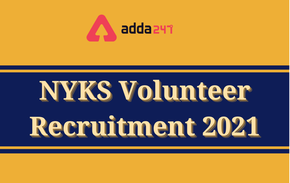 NYKS Volunteer Recruitment 2021: Apply For 13206 Volunteer Posts_30.1
