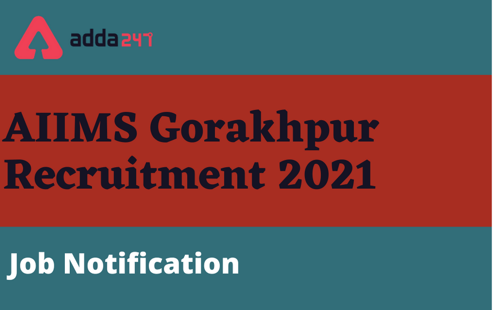 AIIMS Gorakhpur Recruitment 2021: Apply Online For 121 Faculty Posts_30.1