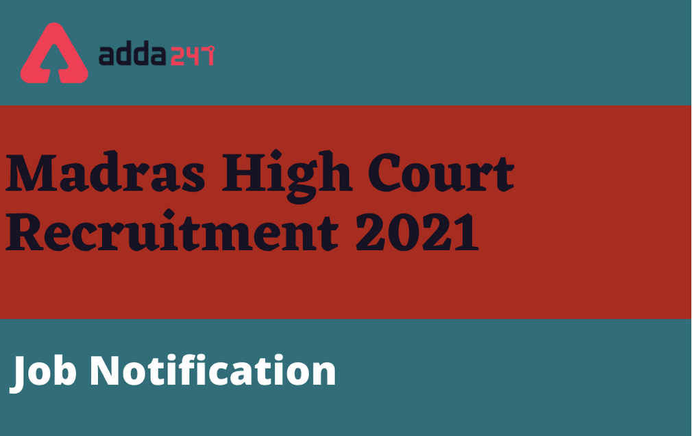 Madras High Court Recruitment 2021: Apply Online For 46 Vacancies_30.1