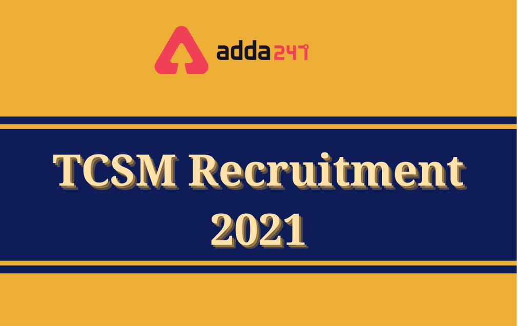 TCSM Recruitment 2021: Apply For 105 Clerk And Machine Operator Trainee Posts_30.1