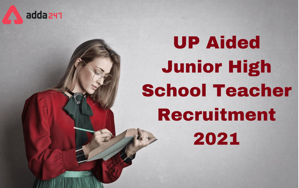 UP Junior Teacher Vacancy 2021: Check Revised Schedule For UP Aided Junior High School_30.1