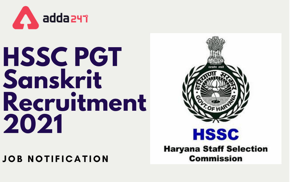 HSSC PGT Sanskrit Recruitment 2021: Apply Online Reopen For 534 Group B Posts_30.1