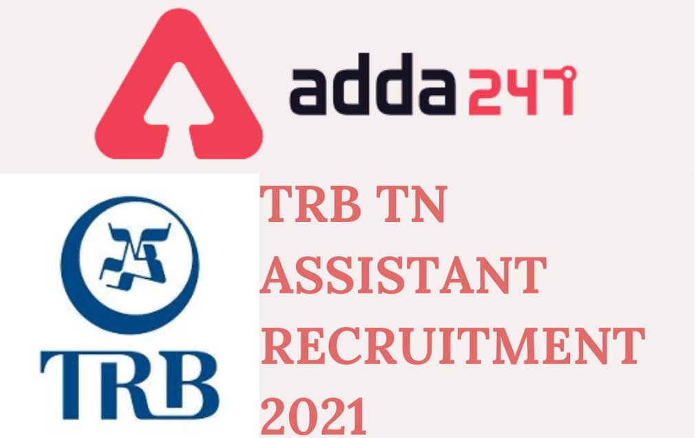 TRB TN Post Graduate Assistant Recruitment 2021: Notification Out For 2098 Vacancies_30.1
