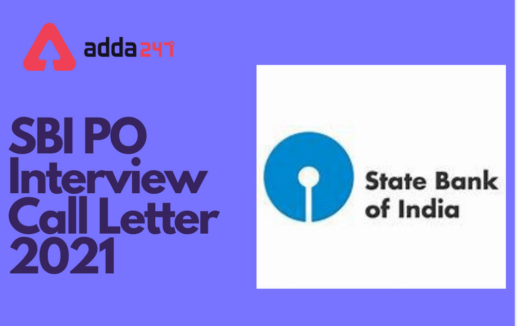SBI PO Interview Call Letter 2021 Out: Direct Link To Download_30.1