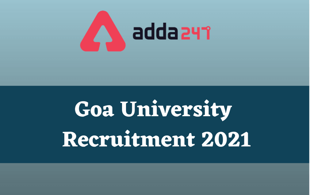 Goa University Recruitment 2021: Apply Online For 62 MTS, JE, LDC Posts_30.1