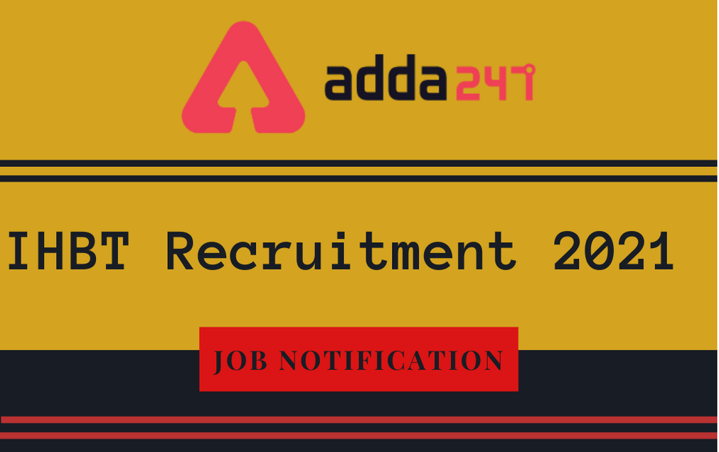 IHBT Recruitment 2021: Application For 42 Project Associates, and other posts_30.1