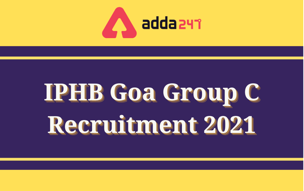 IPHB Group C Recruitment 2021: Application Form For 100 Group C Vacancies_30.1