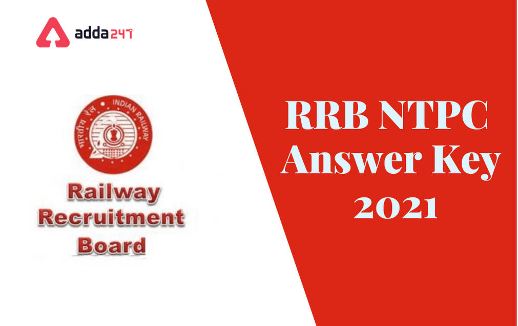 RRB NTPC Final Answer Key 2021, Check CBT-1 Final Answer Key_30.1