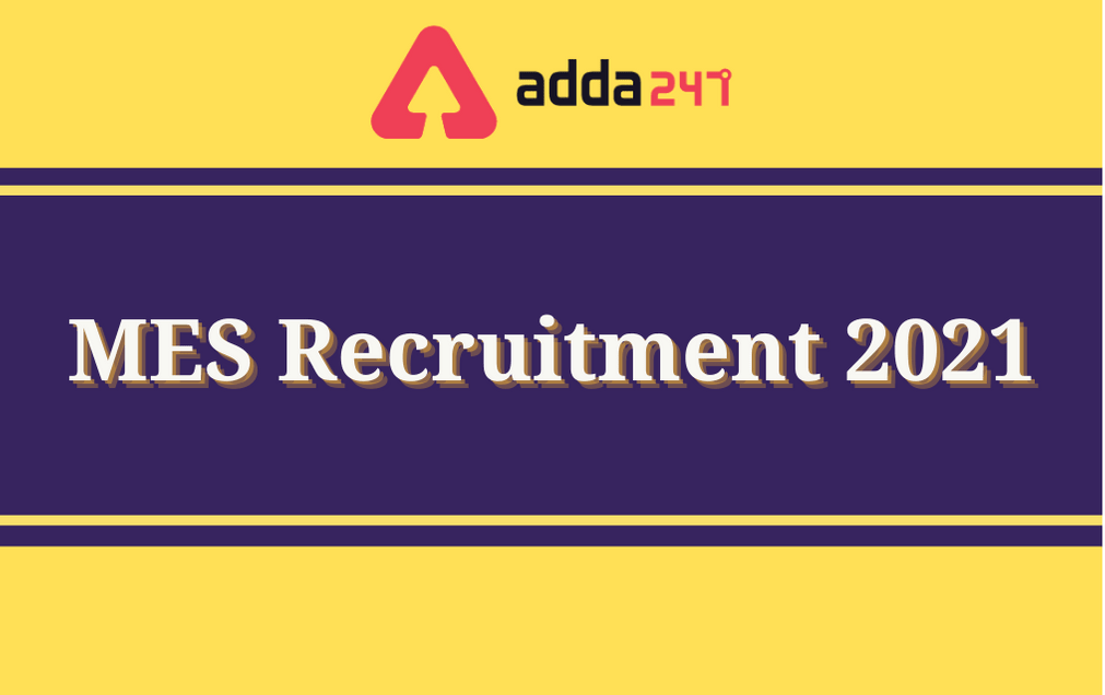 MES Recruitment 2021: Last Date To Apply Online Extended For 502 Vacancies_30.1