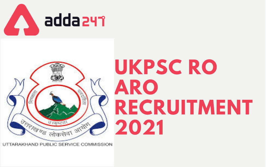 UKPSC RO ARO Recruitment 2021: Apply Online For Review and Assistant Officer Exam_30.1