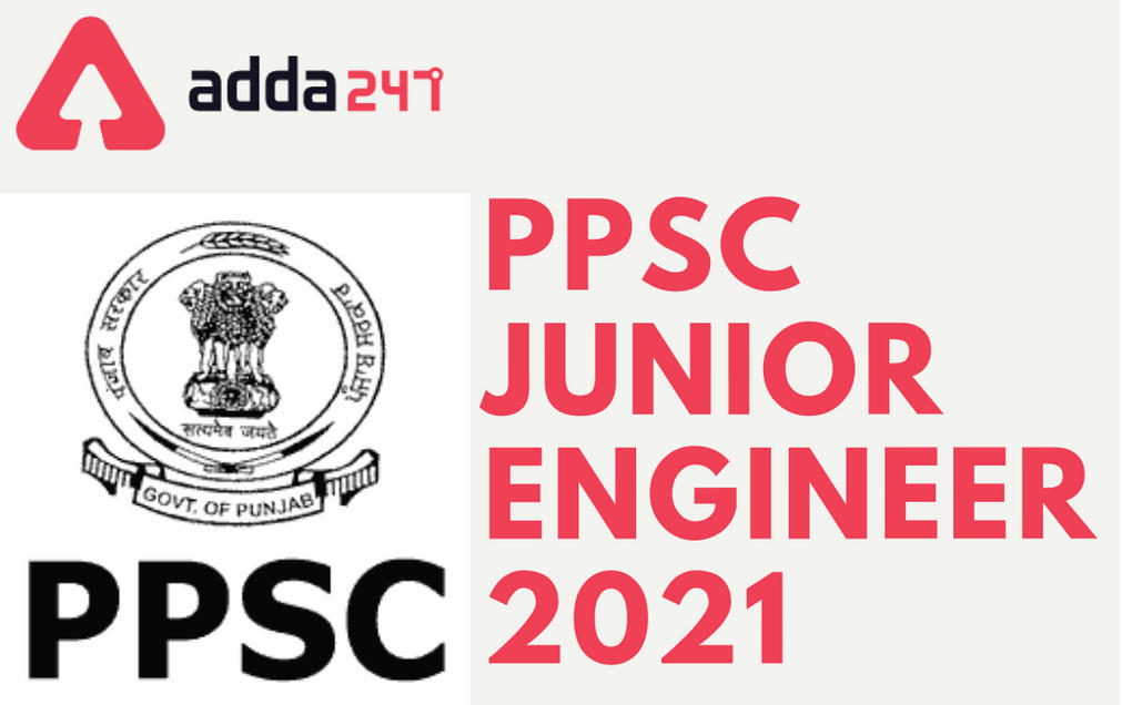 PPSC Junior Engineer Recruitment 2021: Online Application Extended For 612 JE (Civil) Vacancies_30.1