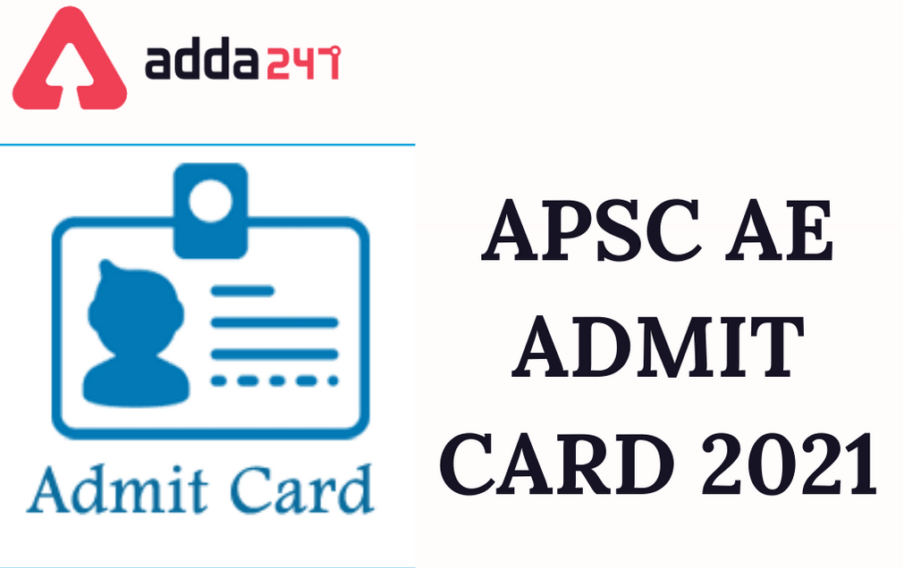APSC AE Admit Card 2021 Out: Download AE Civil & Mechanical Hall Ticket_30.1