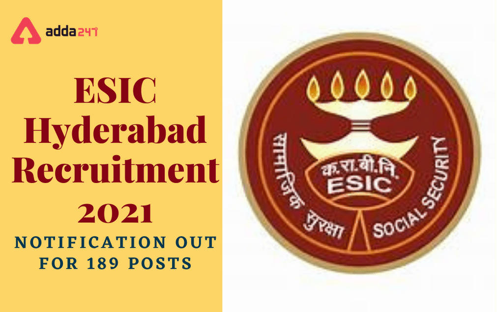 ESIC Hyderabad Recruitment 2021: Apply Online For 189 Vacancies_30.1