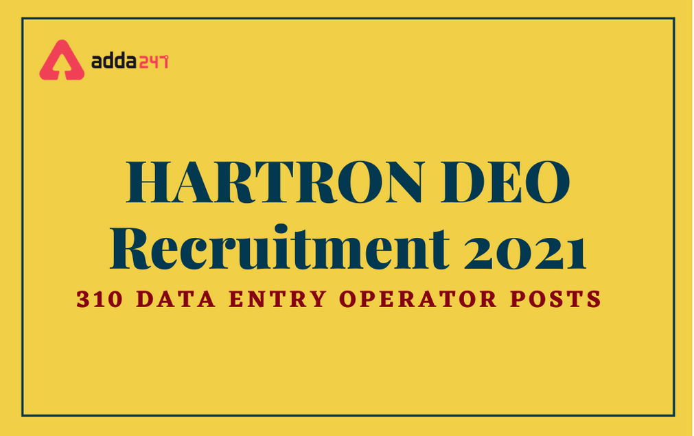 HARTRON DEO Recruitment 2021: Apply Online For 310 DEO Posts_30.1