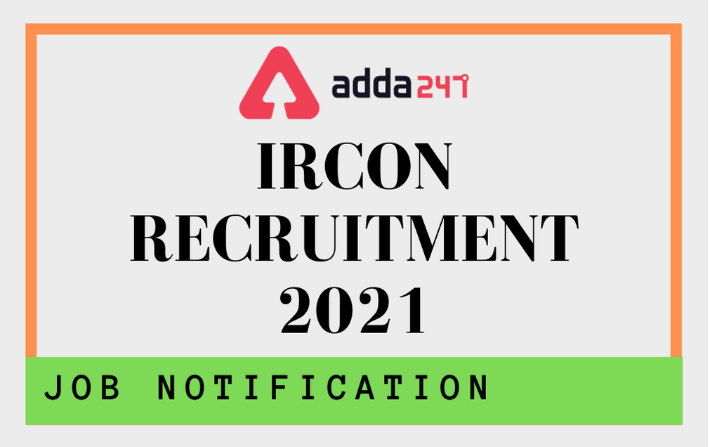 IRCON Recruitment 2021: Apply Online For 74 Work Engineer Posts_30.1