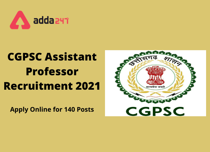 CGPSC Assistant Professor Recruitment 2021: Apply Online for 140 Post_30.1