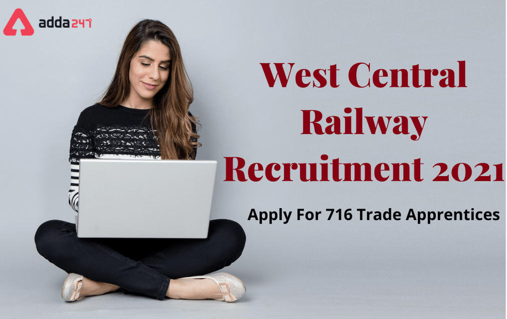 West Central Railway Kota Recruitment 2021: Apply For 716 Trade Apprentice Posts_30.1