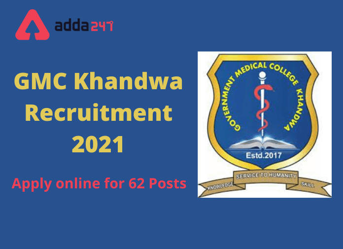 GMC Khandwa Recruitment 2021: 62 Staff Nurse Posts_30.1