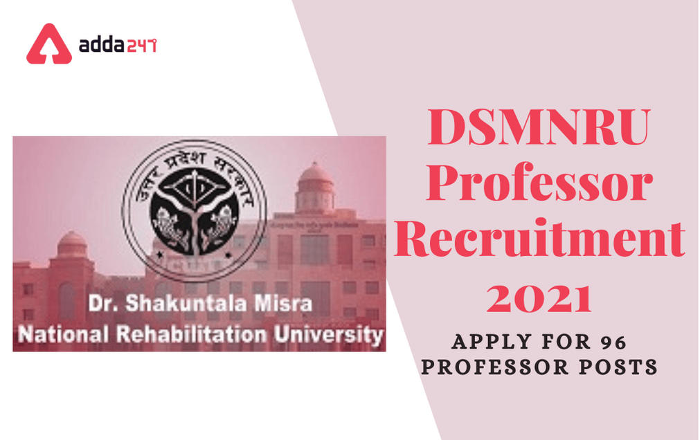 DSMNRU Professor Recruitment 2021: Apply Offline For 96 Vacancies_30.1