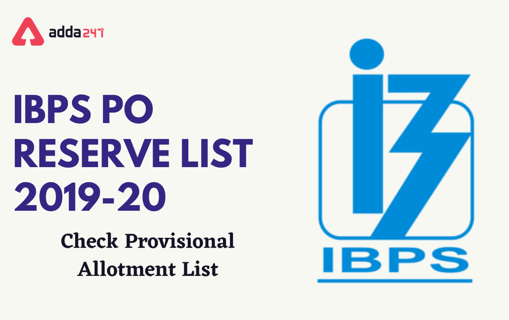 IBPS PO Reserve List 2021 Out: Provisional Allotment List For IBPS PO 2019-20_30.1