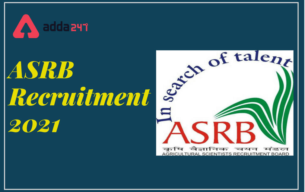 ASRB Recruitment 2021: Apply Online Extended For 287 NET, ASR, STO Examination_30.1