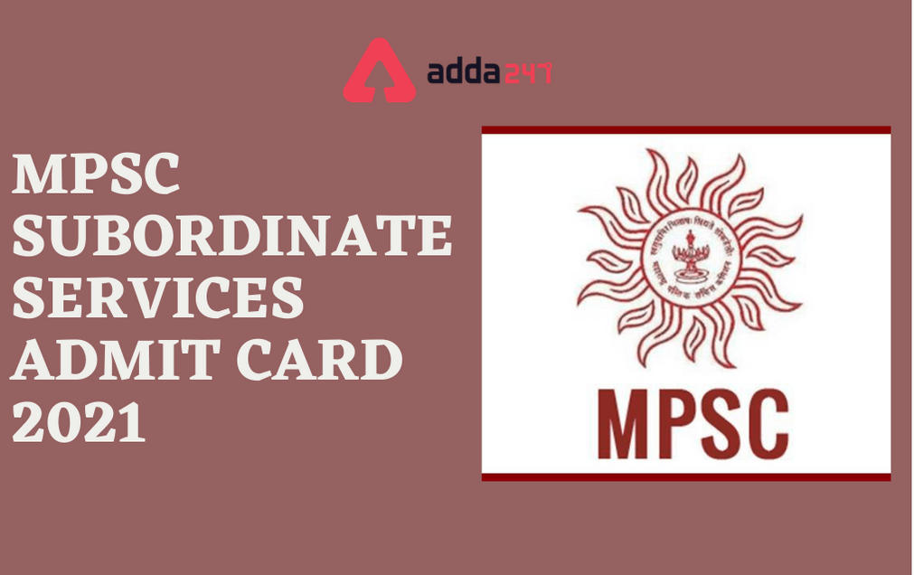 MPSC Subordinate Services Admit Card 2021 Out: Download Prelims Hall Ticket_30.1