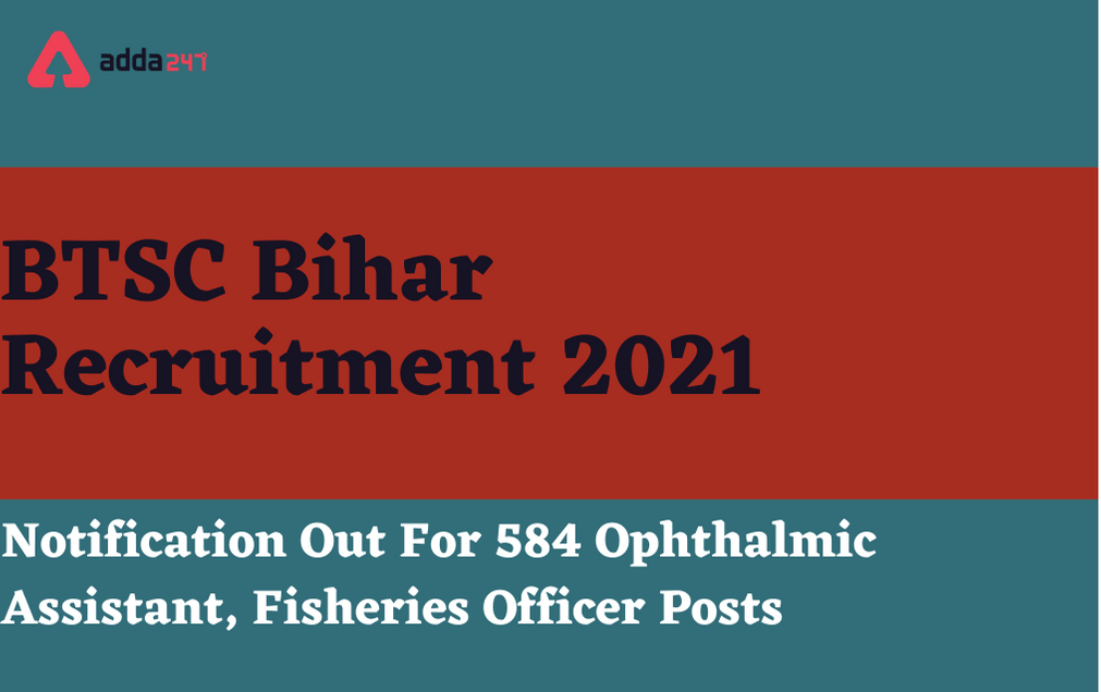 BTSC Bihar Recruitment 2021: Apply For 584 Various Posts_30.1