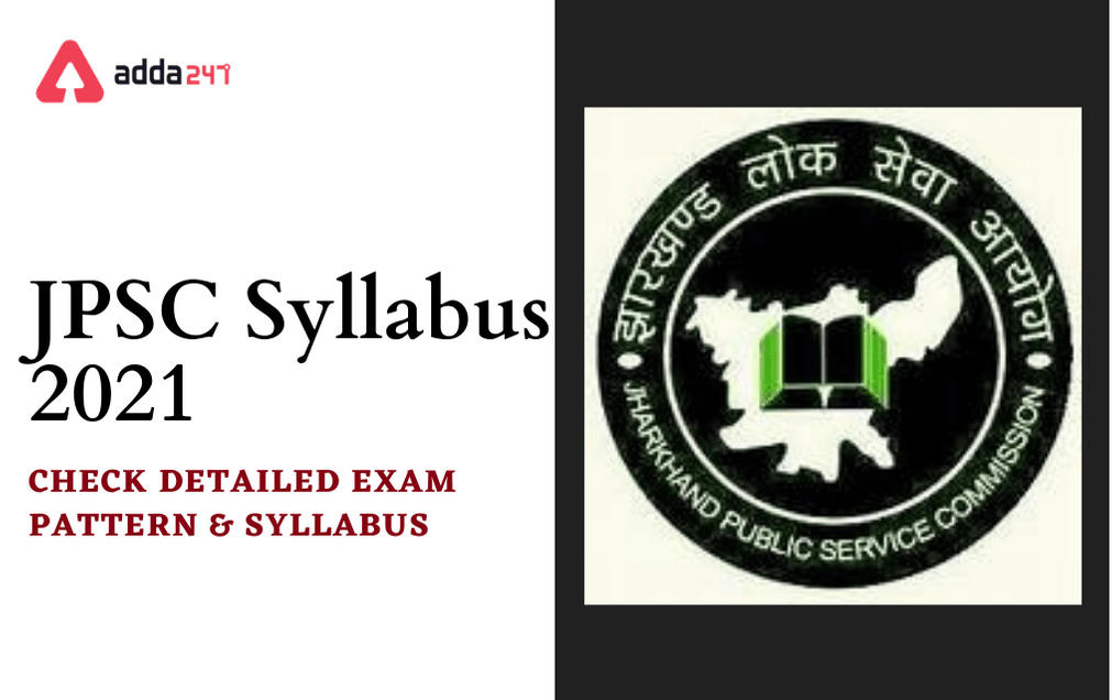 JPSC Syllabus 2021: Check Detailed Exam Pattern And Syllabus_30.1