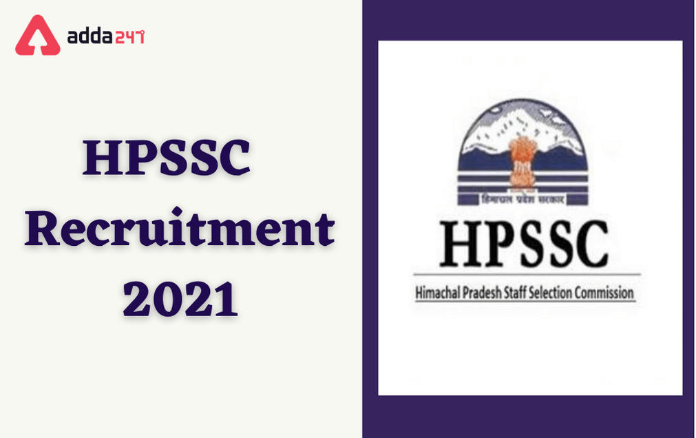 HPSSC Recruitment 2021, Apply Online For 554 Office Assistant & Various Posts_30.1