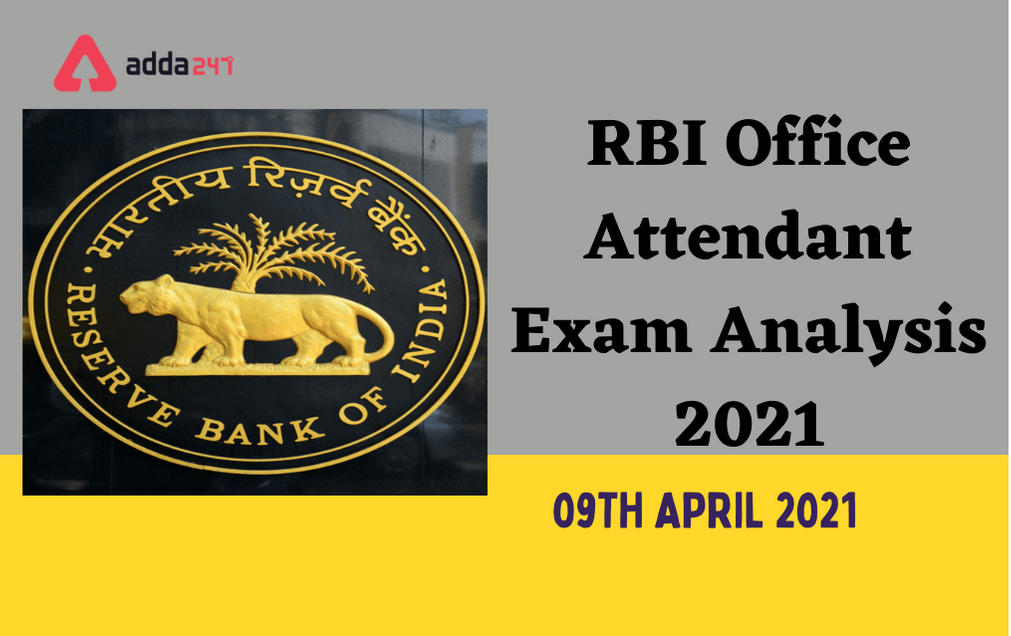 RBI Office Attendant Exam Analysis 09th April 2021: Check Shift 1 Detailed Analysis_30.1
