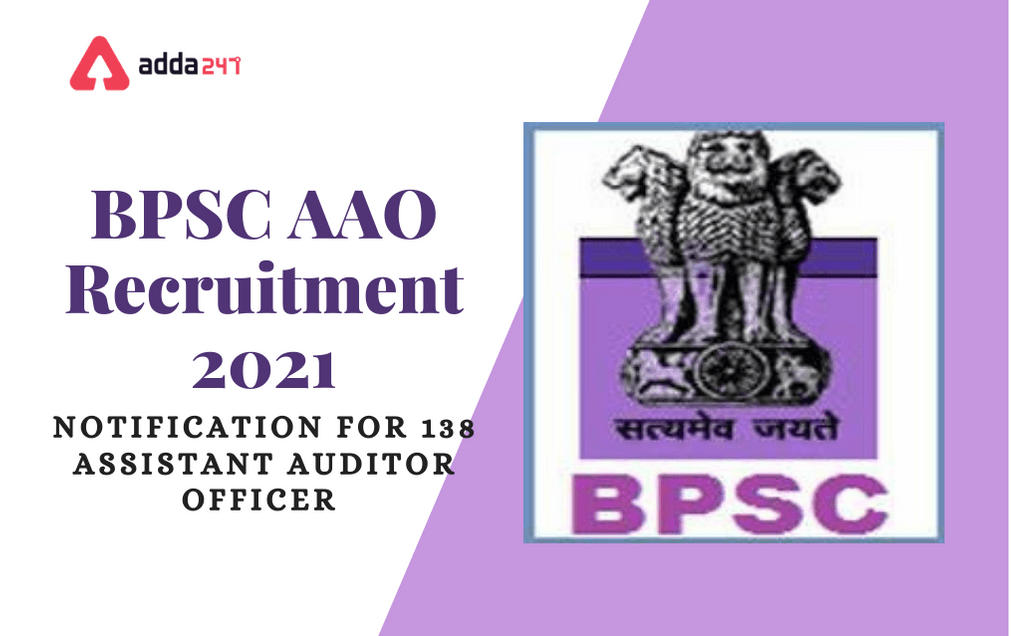BPSC AAO Recruitment 2021: Apply Online For 138 Assistant Audit Officer Posts_30.1