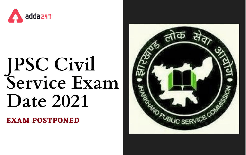 JPSC Civil Service Exam 2021 Postponed Till Further Notice; Check Details_30.1