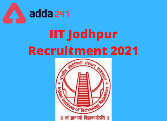 IIT Jodhpur Non Teaching Recruitment 2021: Apply Online For 50 Posts_30.1