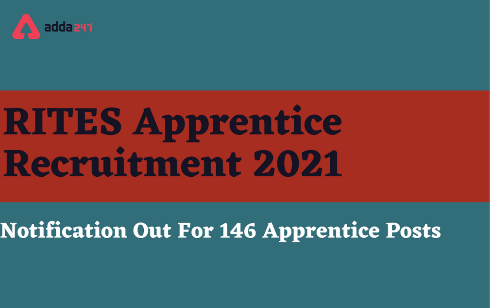 RITES Apprentice Recruitment 2021: Online Form For 146 Apprentice Vacancies_30.1