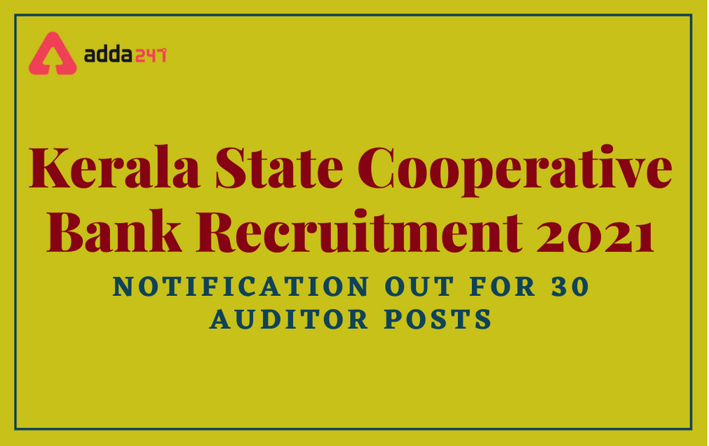 Kerala State Cooperative Bank Recruitment 2021: Send Application For 30 Auditor Posts_30.1
