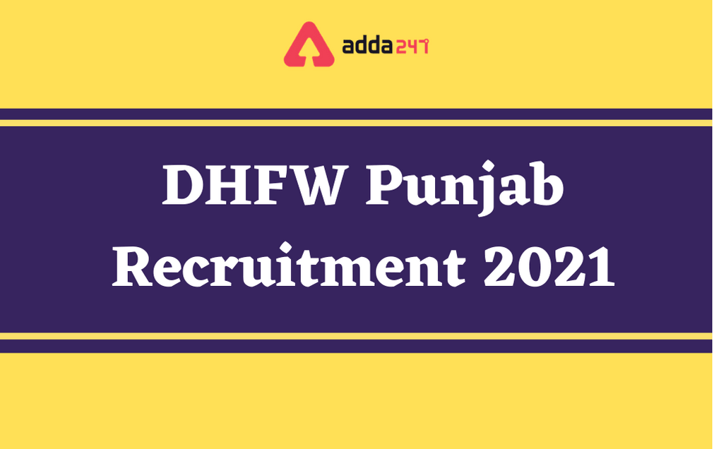 Punjab DHFW Recruitment 2021: Walk-In For 464 Medical Officer Posts_30.1