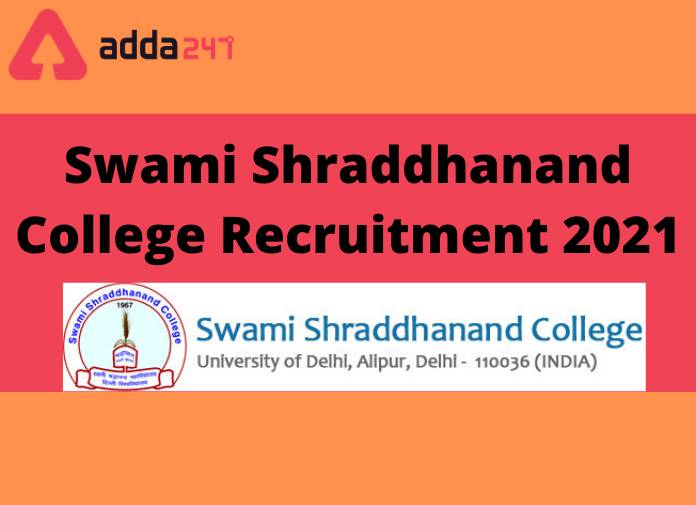 Swami Shraddhanand College Recruitment 2021: Apply Online For 90 Assistant Professor_30.1