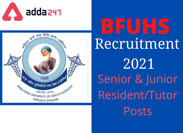 BFUHS Resident/Tutor Recruitment 2021: Walk-In Dates Announced For 63 Vacancies_30.1