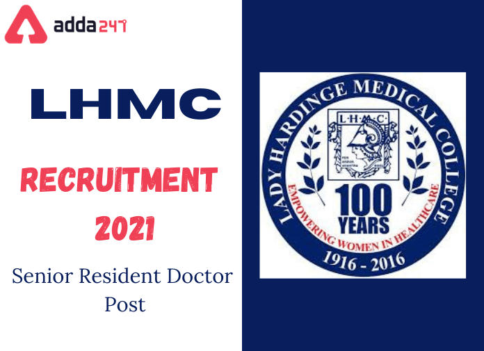 LHMC Recruitment 2021: Notification Out For Walk-In For 48 Vacancies_30.1