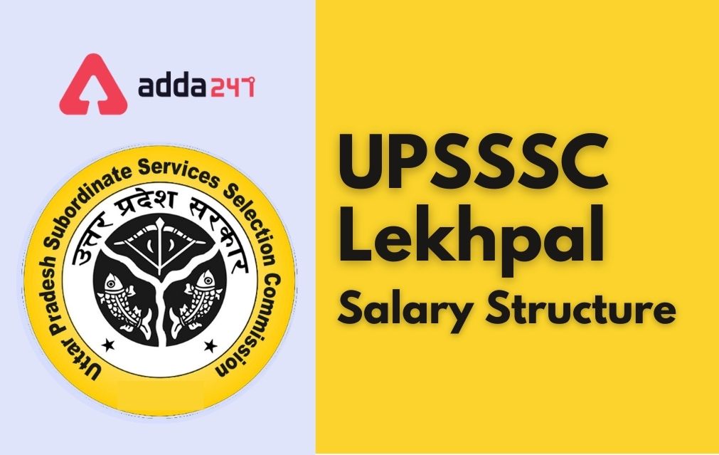 UP Lekhpal Salary 2022, UPSSSC Lekhpal Salary Structure, Job Profile_30.1
