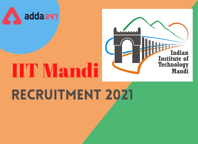 IIT Mandi Recruitment 2021: Apply Online For 43 Various Posts_30.1