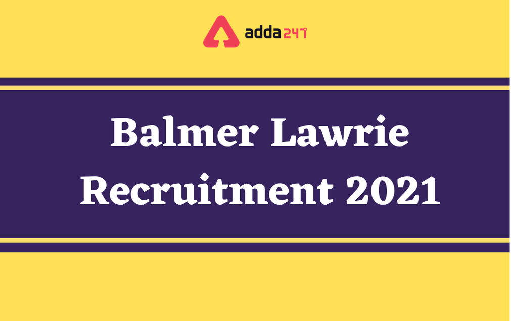 Balmer Lawrie Recruitment 2021: Apply Online For 09 Managerial Posts_30.1