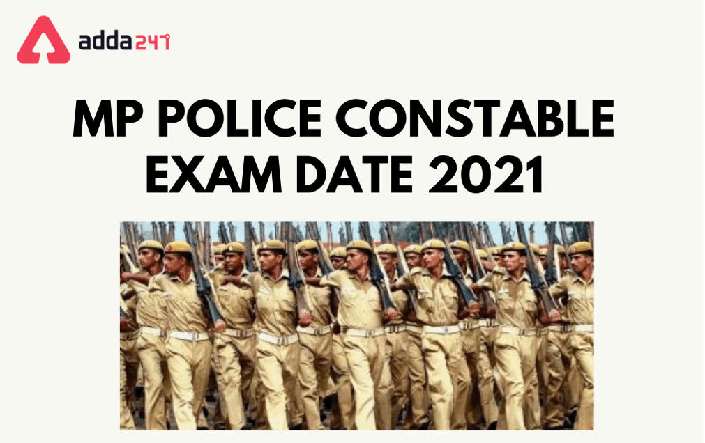 MP Police Constable Exam Date 2021 Postponed: Revised Date To Be Out Soon_30.1