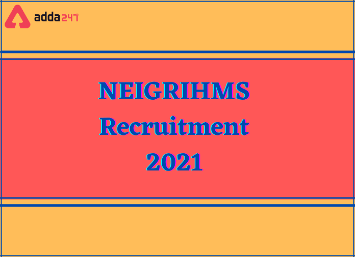 NEIGRIHMS Recruitment 2021: Apply For 39 Senior Resident Doctors_30.1
