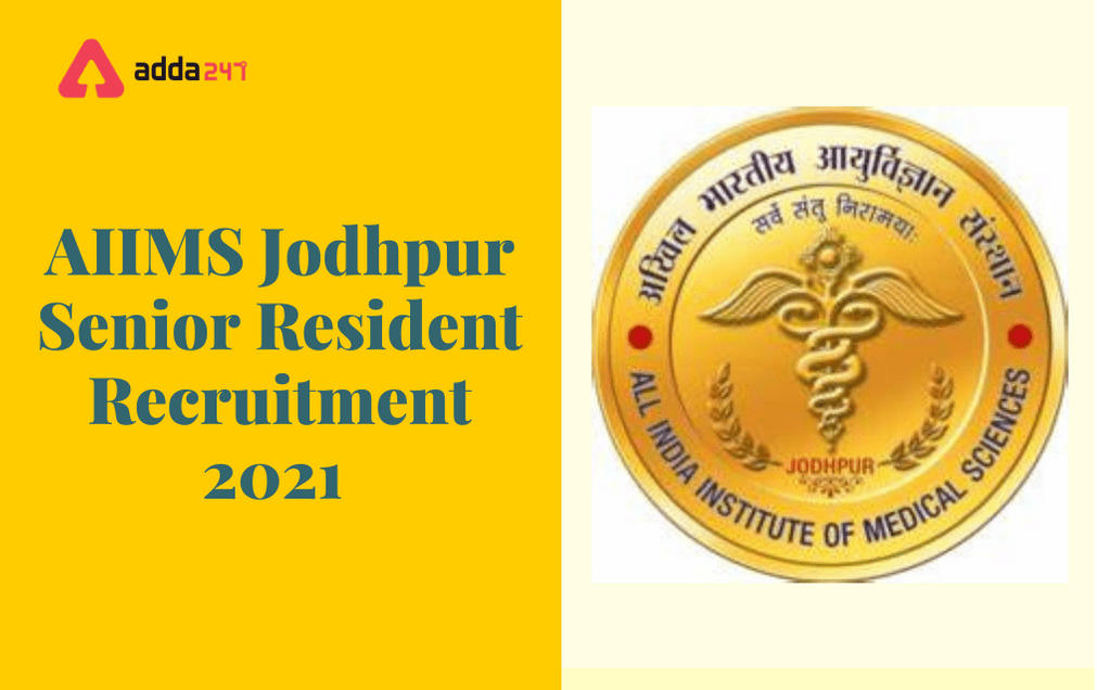 AIIMS Jodhpur Senior Resident Recruitment 2021: Apply Online For 106 Vacancies_30.1
