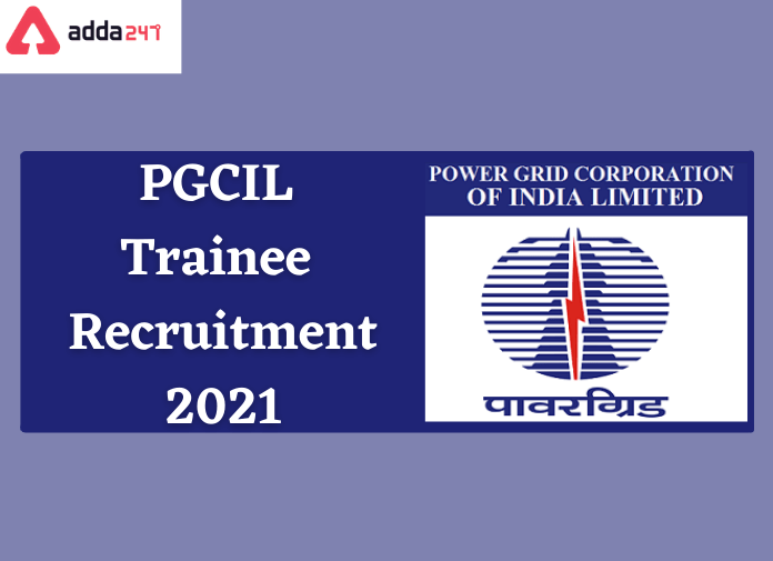 PGCIL Trainee Recruitment 2021: Apply For 35 Diploma Trainee Posts_30.1
