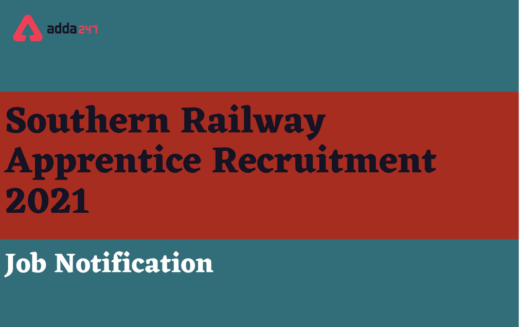 Southern Railway Apprentice Recruitment 2021: Apply Online For 3322 Vacancies_30.1